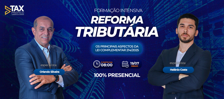 Formação Intensiva: Reforma Tributária na Prática