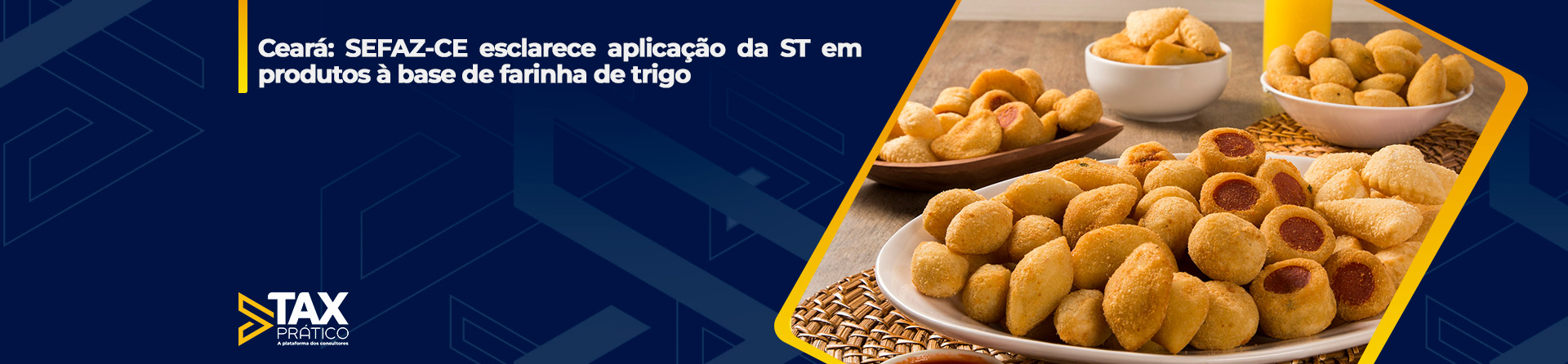 Ceará: SEFAZ-CE esclarece aplicação da ST em produtos à base de farinha de trigo