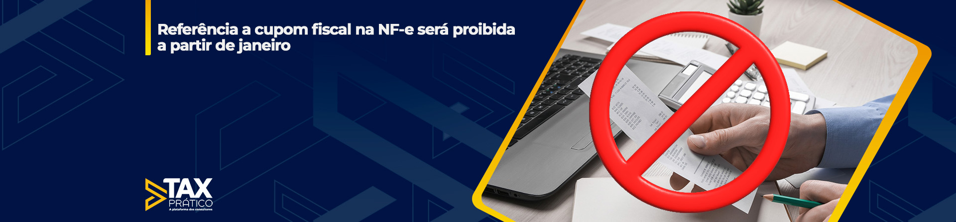 Referência a cupom fiscal na NF-e será proibida a partir de janeiro