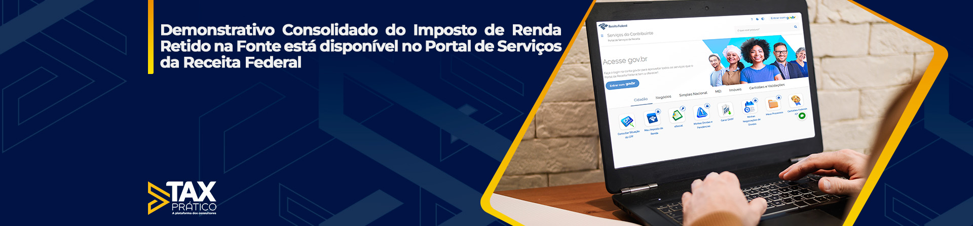 Demonstrativo Consolidado do Imposto de Renda Retido na Fonte está disponível no Portal de Serviços da Receita Federal