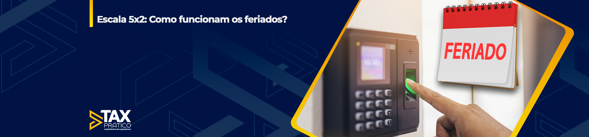 Escala 5x2: Como funcionam os feriados?