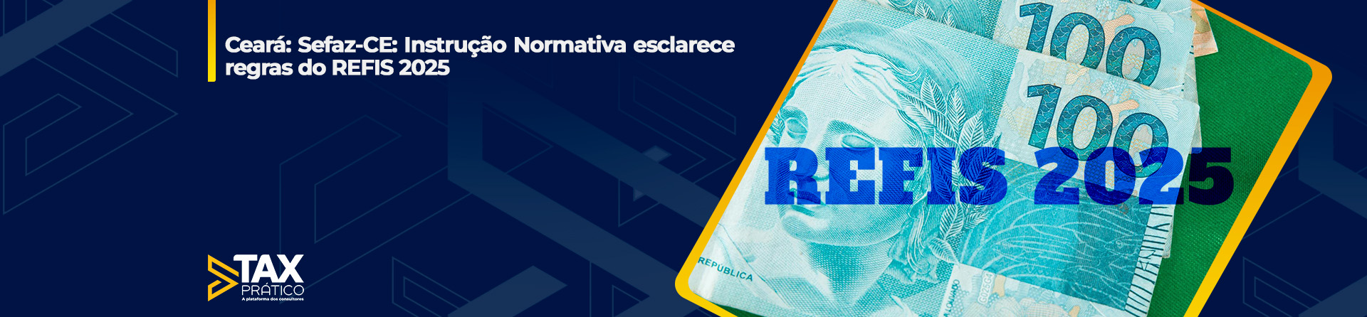 Ceará: Sefaz-CE - Instrução Normativa esclarece regras do REFIS 2025 