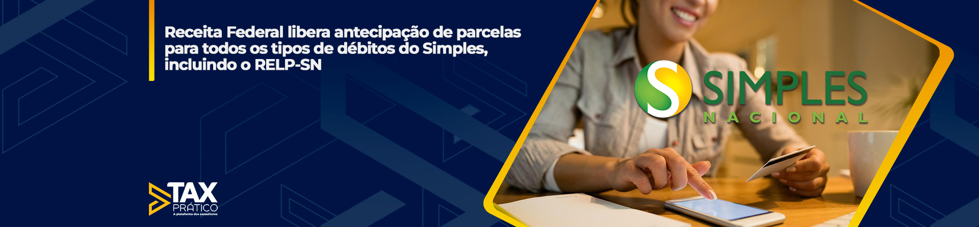 Receita Federal libera antecipação de parcelas para todos os tipos de débitos do Simples, incluindo o RELP-SN