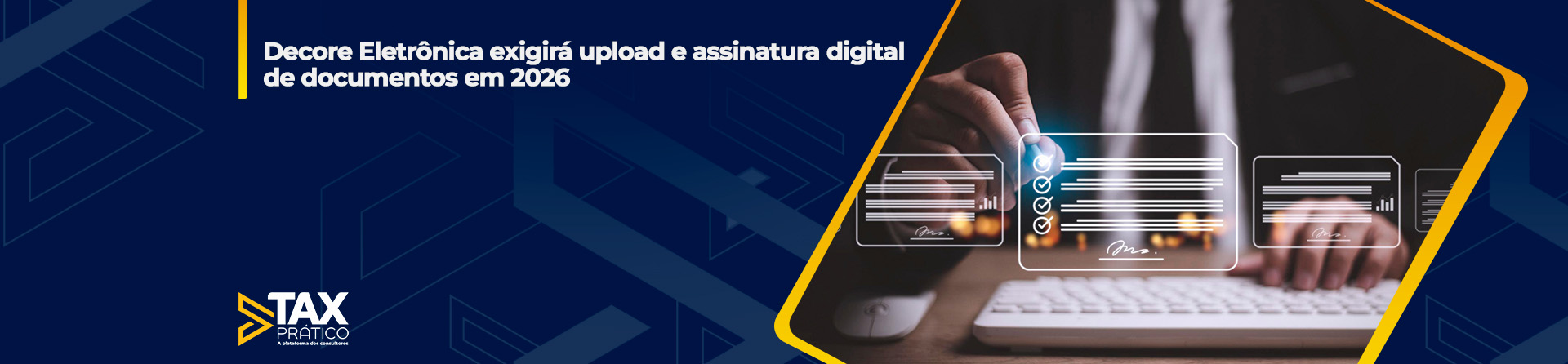 Decore Eletrônica exigirá upload e assinatura digital de documentos em 2026