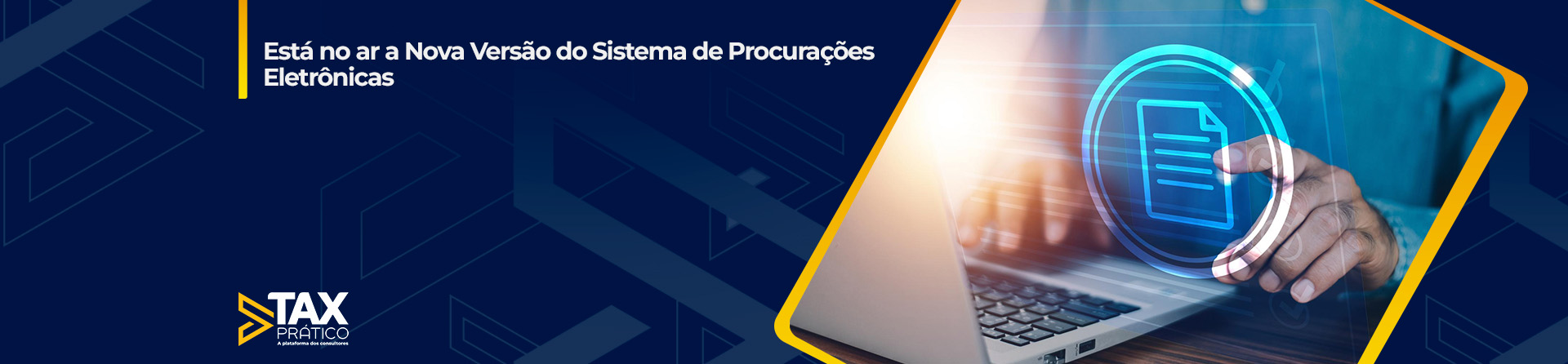 Está no ar a Nova Versão do Sistema de Procurações Eletrônicas