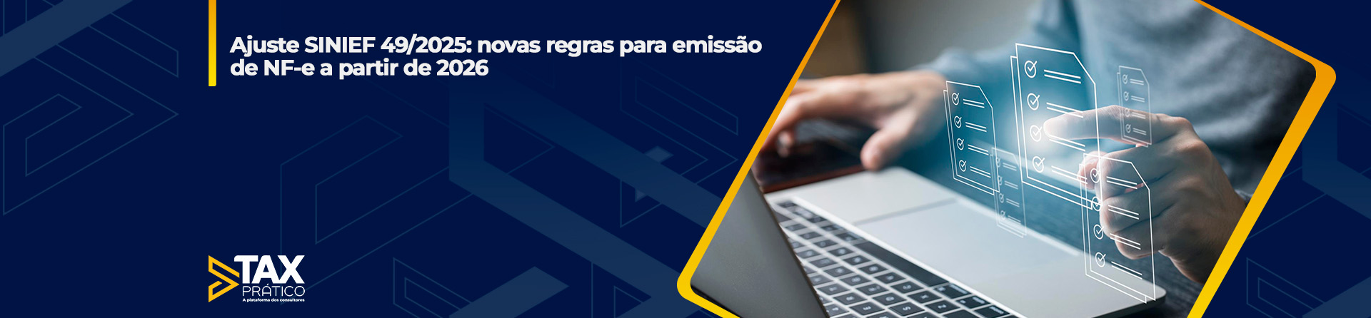Ajuste SINIEF 49/2025: novas regras para emissão de NF-e a partir de 2026