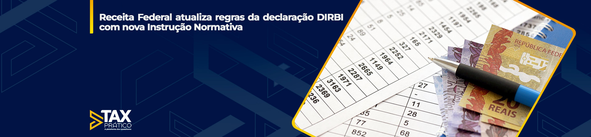  Receita Federal atualiza regras da declaração DIRBI com nova Instrução Normativa