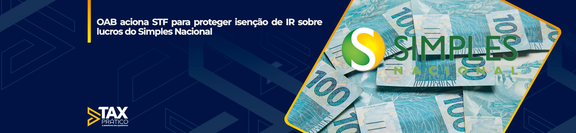 OAB aciona STF para proteger isenção de IR sobre lucros do Simples Nacional