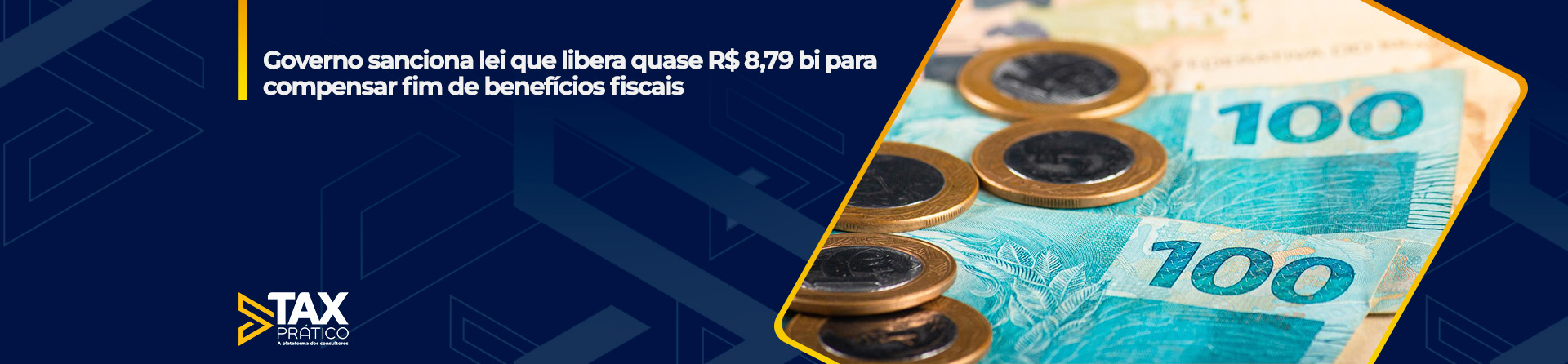 Governo sanciona lei que libera quase R$ 8,79 bi para compensar fim de benefícios fiscais