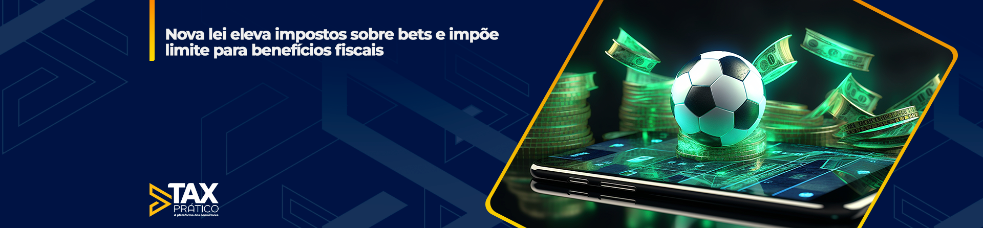 Nova lei eleva impostos sobre bets e impõe limite para benefícios fiscais