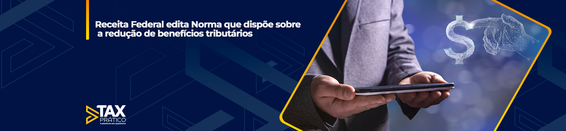 Receita Federal edita Norma que dispõe sobre a redução de benefícios tributários