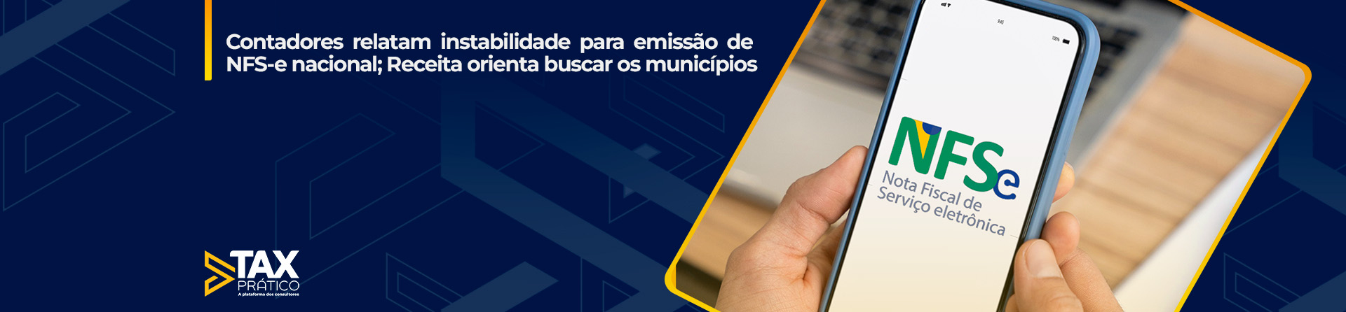 Contadores relatam instabilidade para emissão de NFS-e nacional; Receita orienta buscar os municípios