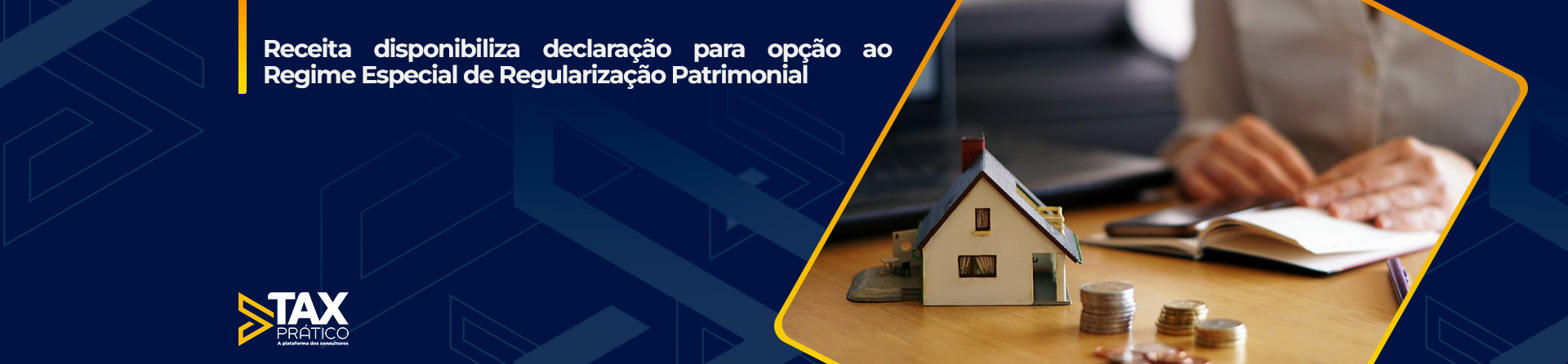 Receita disponibiliza declaração para opção ao Regime Especial de Regularização Patrimonial