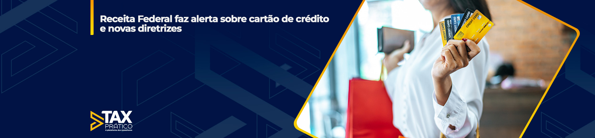 Receita Federal faz alerta sobre cartão de crédito e novas diretrizes