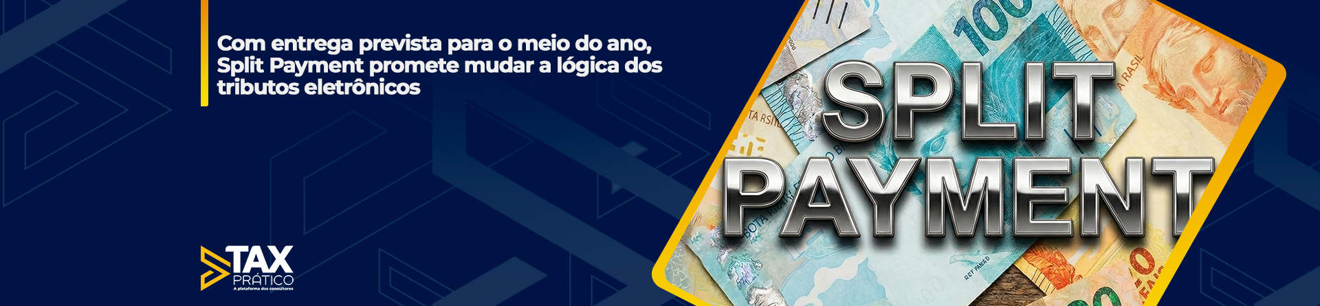 Com entrega prevista para o meio do ano, Split Payment promete mudar a lógica dos tributos eletrônicos