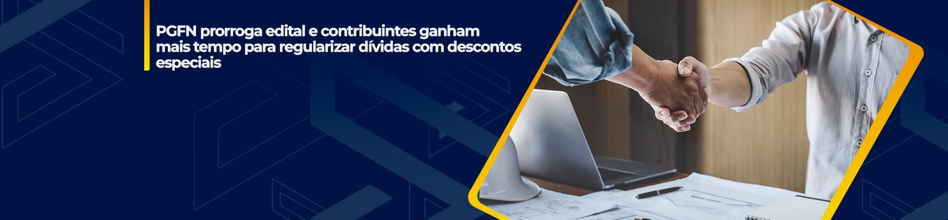 PGFN prorroga edital e contribuintes ganham mais tempo para regularizar dívidas com descontos especiais
