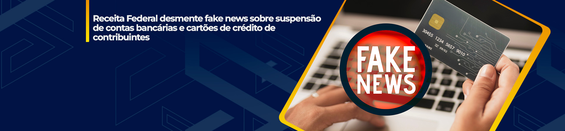 Receita Federal desmente fake news sobre suspensão de contas bancárias e cartões de crédito de contribuintes
