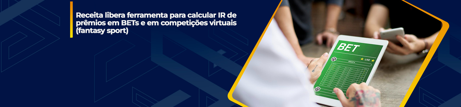 Receita libera ferramenta para calcular IR de prêmios em BETs e em competições virtuais (fantasy sport)