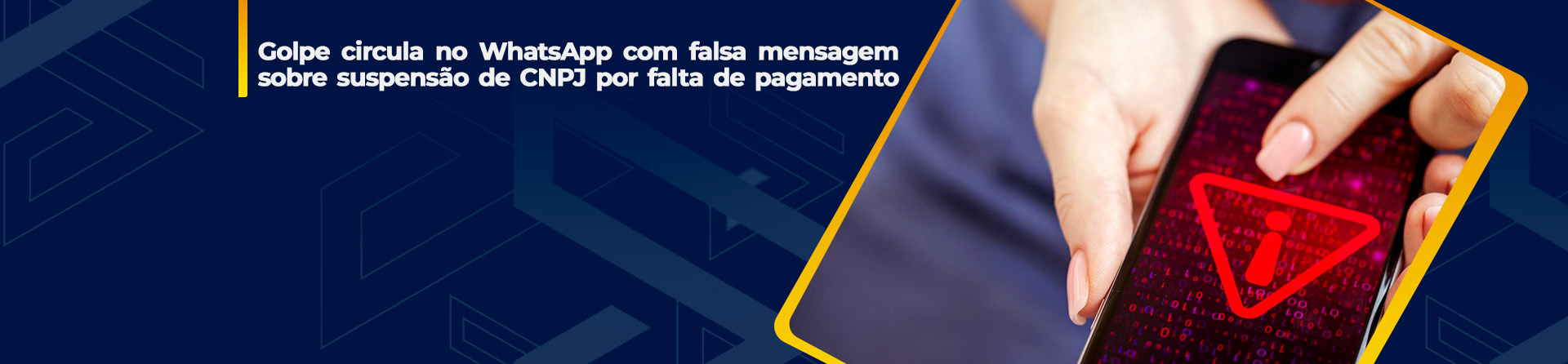 Golpe circula no WhatsApp com falsa mensagem sobre suspensão de CNPJ por falta de pagamento do DAS-MEI