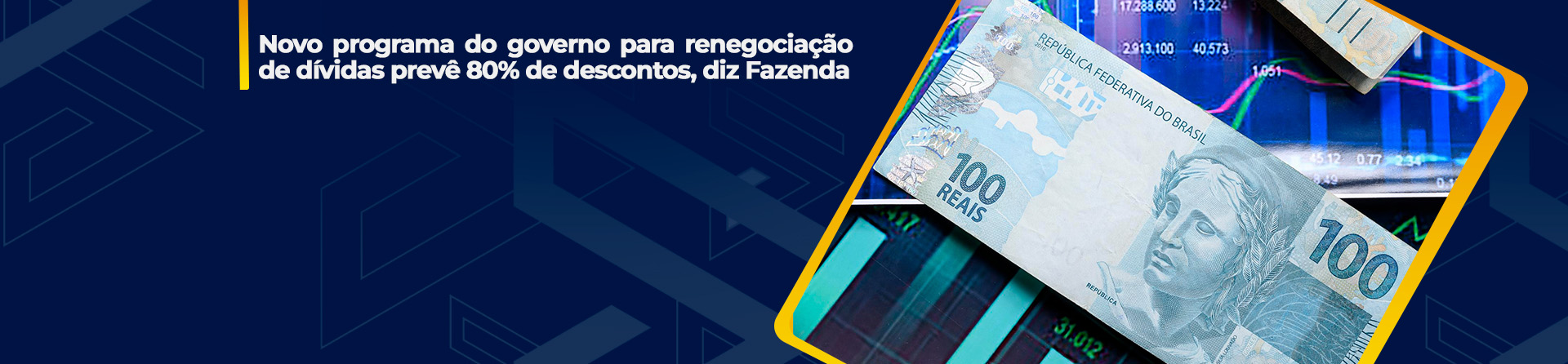Novo programa do governo para renegociação de dívidas prevê 80% de descontos, diz Fazenda