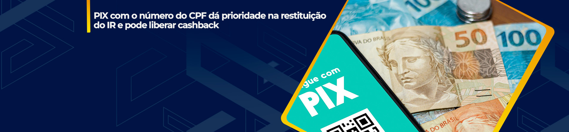 PIX com o número do CPF dá prioridade na restituição do IR e pode liberar cashback