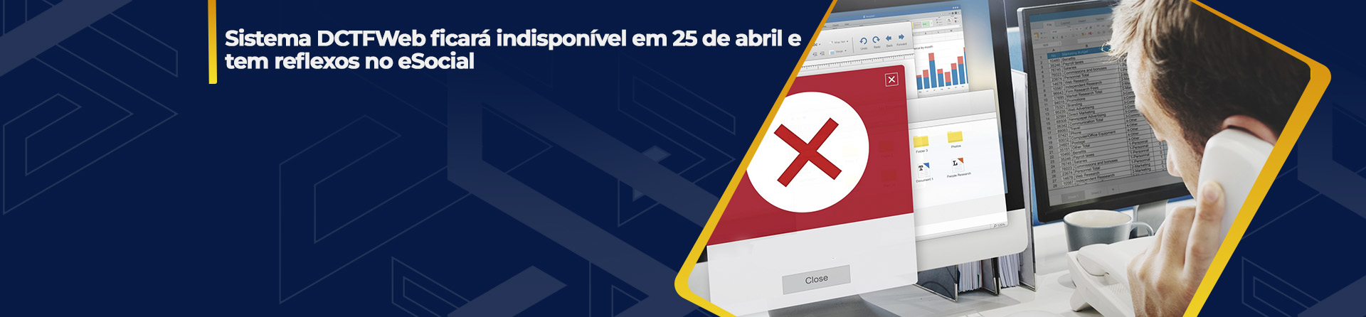 Sistema DCTFWeb ficará indisponível em 25 de abril e tem reflexos no eSocial