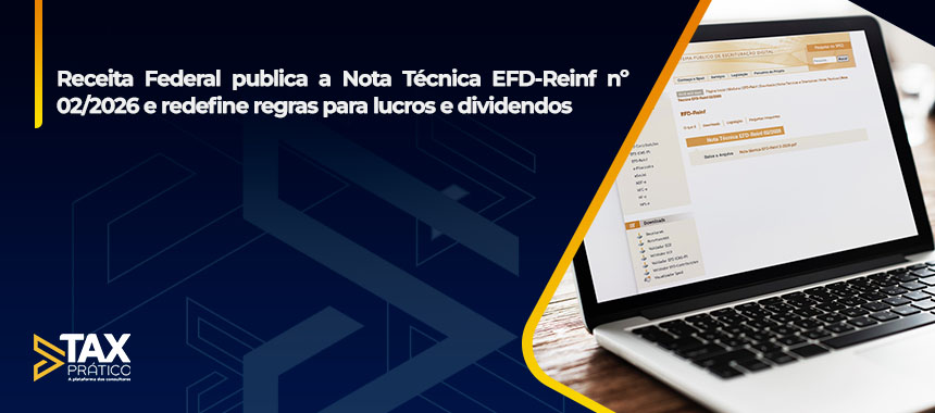 Receita Federal publica a Nota Técnica EFD-Reinf nº 02/2026 e esclarece regras para lucros e dividendos