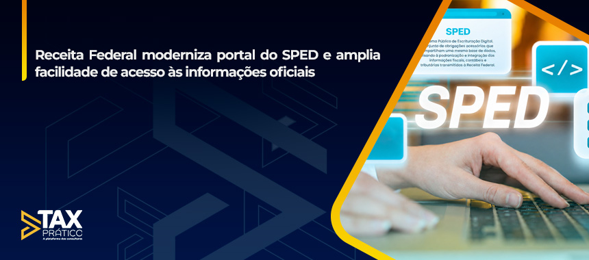 Receita Federal lança novo portal do Sped no gov.br com navegação mais simples e moderna