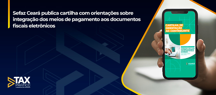 Sefaz Ceará publica cartilha com orientações sobre integração dos meios de pagamento aos documentos fiscais eletrônicos