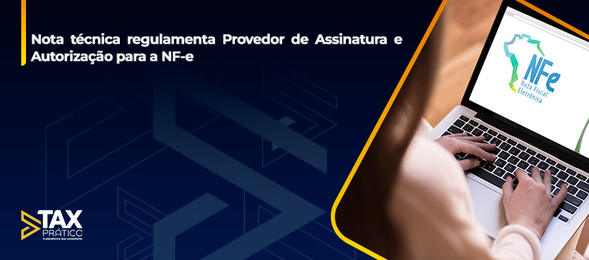 Nota técnica regulamenta Provedor de Assinatura e Autorização para a NF-e