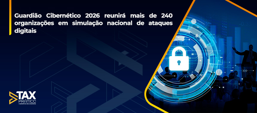 Guardião Cibernético 2026 reunirá mais de 240 organizações em simulação nacional de ataques digitais