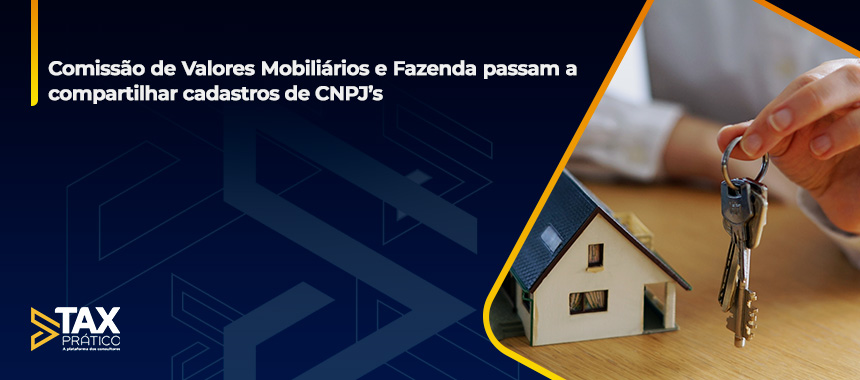 Comissão de Valores Mobiliários e Fazenda passam a compartilhar cadastros de CNPJ’s