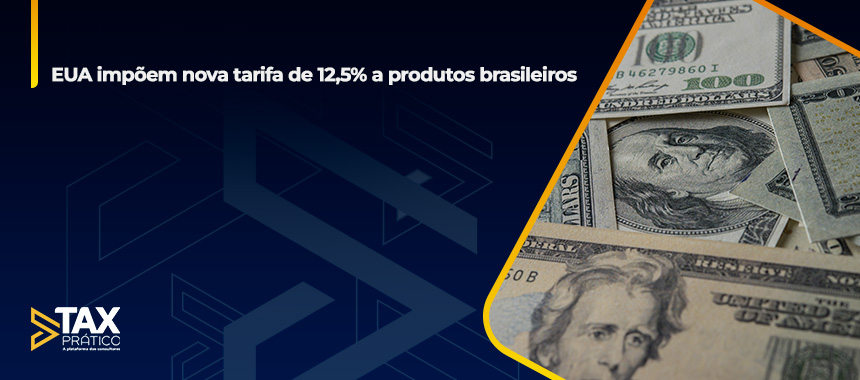 EUA impõem nova tarifa de 12,5% a produtos brasileiros
