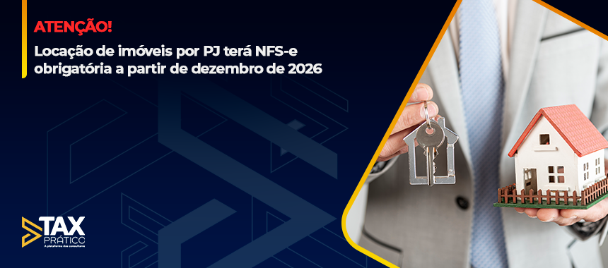 Locação de imóveis por PJ terá nfs-e obrigatória a partir de dezembro de 2026