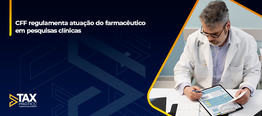 CFF regulamenta atuação do farmacêutico em pesquisas clínicas
