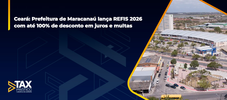 Ceará: Prefeitura de Maracanaú lança REFIS 2026 com até 100% de desconto em juros e multas