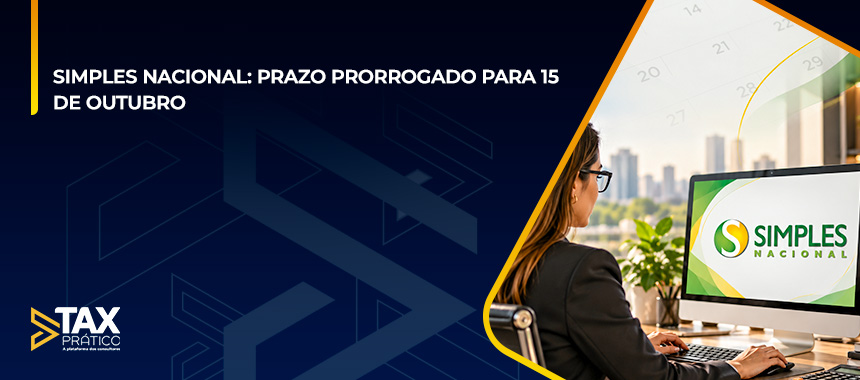 SIMPLES NACIONAL: PRAZO PRORROGADO PARA 15 DE OUTUBRO