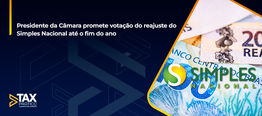 Presidente da Câmara promete votação do reajuste do Simples Nacional até o fim do ano