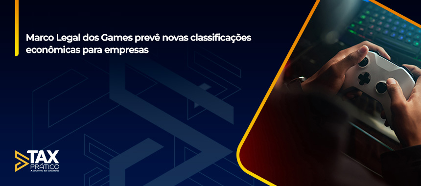 Marco Legal dos Games prevê novas classificações econômicas para empresas