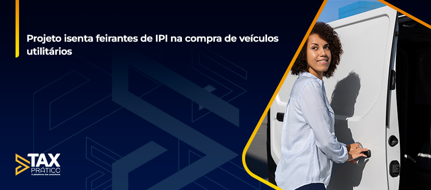 Projeto isenta feirantes de IPI na compra de veículos utilitários