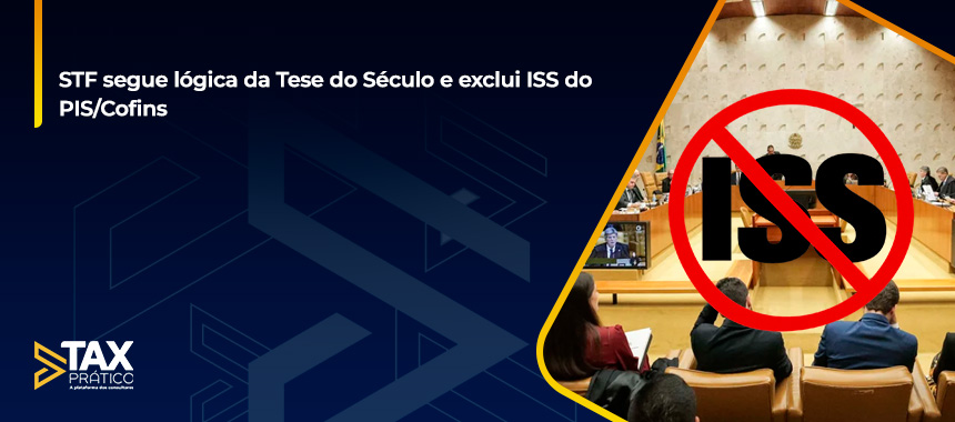STF segue lógica da Tese do Século e exclui ISS do PIS/Cofins