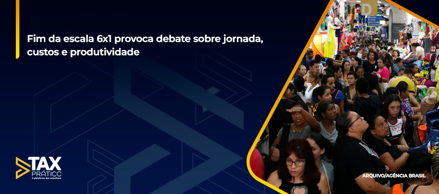Fim da escala 6x1 provoca debate sobre jornada, custos e produtividade