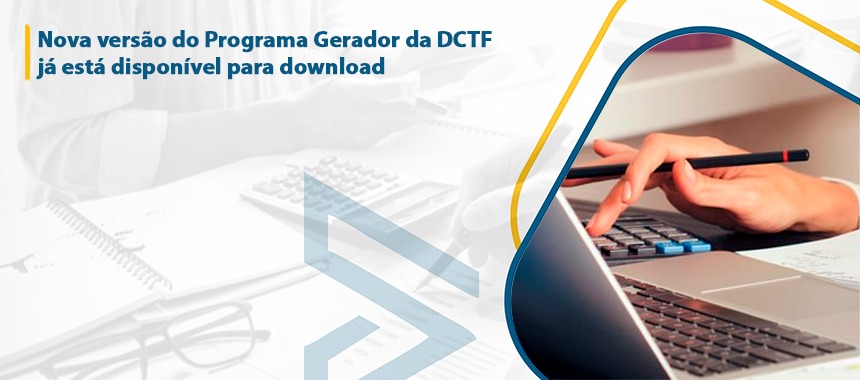 Nova Vers O Do Programa Gerador Da Dctf J Est Dispon Vel Para