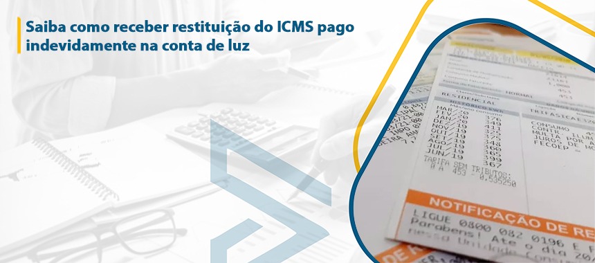 Saiba Como Receber Restituição Do Icms Pago Indevidamente Na Conta De Luz Tax Prático 1042