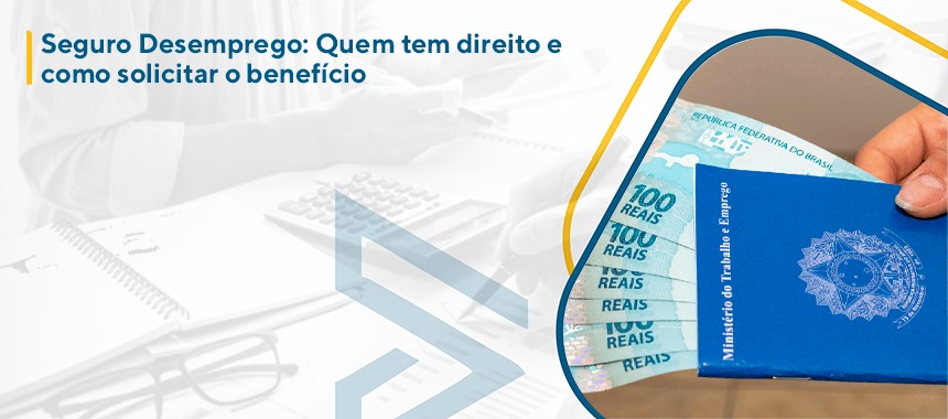 Seguro Desemprego: Quem Tem Direito E Como Solicitar O Benefício - Tax ...