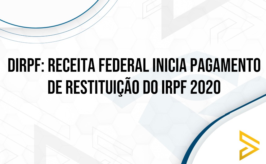 Dirpf Receita Federal Inicia Pagamento De Restituicao Do Irpf 2020 Tax Pratico