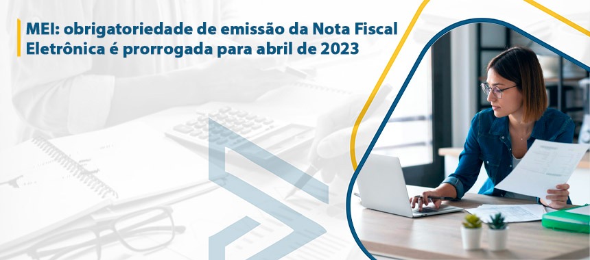 Atenção MEI, início da obrigação da emissão da NFS-e para MEI é prorrogada  para setembro de 2023