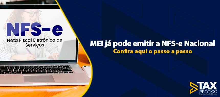 MEI já pode emitir a NFS-e Nacional - Confira aqui o passo a passo - Tax  Prático