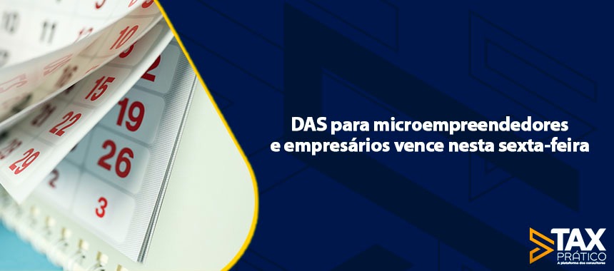 Não perca o prazo! Guia DAS-MEI vence no próximo dia 20